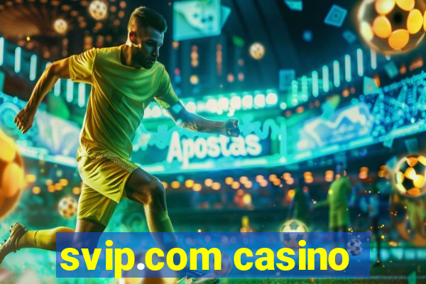 svip.com casino